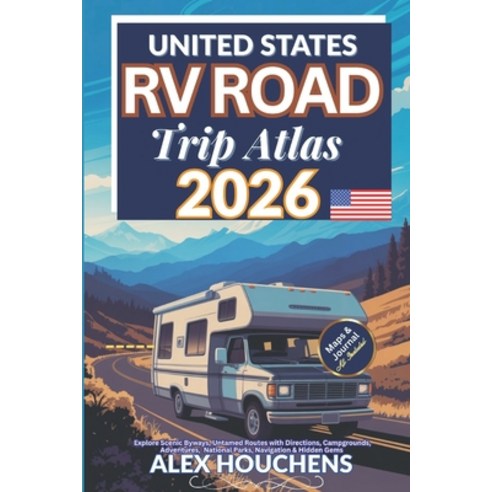 (영문도서)United States RV Road Trip Atlas 2026: Explore Scenic Byways Untamed Routes wit... Paperback, Independently Published, English, 9798279426485