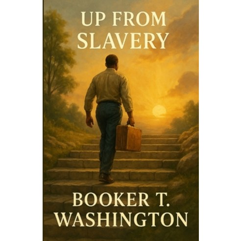 (영문도서)Up From Slavery (Illustrated) Paperback, Micheal Smith, English, 9784320677982