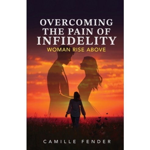 (영문도서)Overcoming the Pain of Infidelity Paperback, Dayelight Publishers, English, 9781966723479