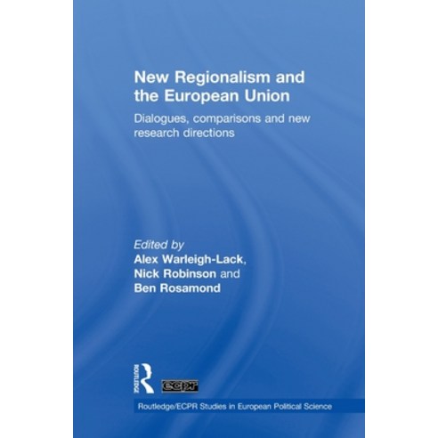 (영문도서)New Regionalism and the European Union: Dialogues Comparisons and New Research... Paperback, Routledge, English, 9781032922171
