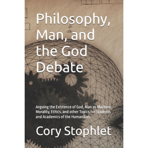 (영문도서)Philosophy Man and the God Debate: Arguing the Existence of God Man as Machin... Paperback, Independently Published, English, 9798265283337