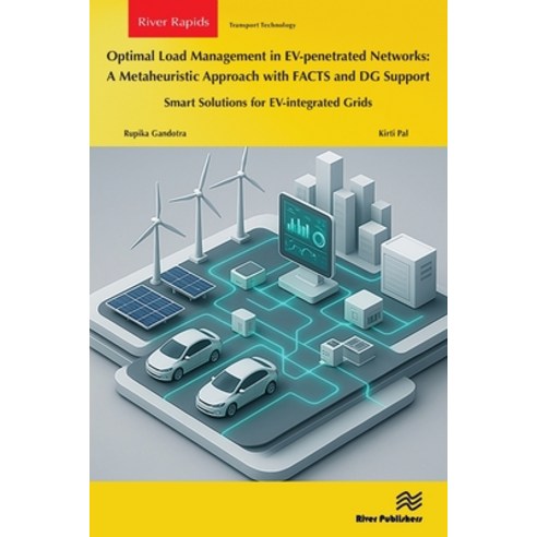 (영문도서)Optimal Load Management in Ev-Penetrated Networks: A Metaheuristic Approach with... Paperback, River Publishers, English, 9788743811152