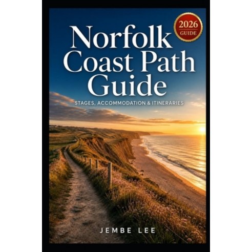 (영문도서)Norfolk Coast Path Guide: Stages Accommodation & Itineraries Paperback, Independently Published, English, 9798197302007