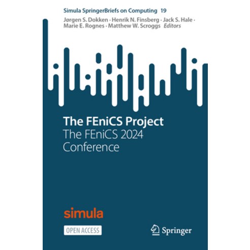 (영문도서)The Fenics Project: The Fenics 2024 Conference Paperback, Springer, English, 9783032173959