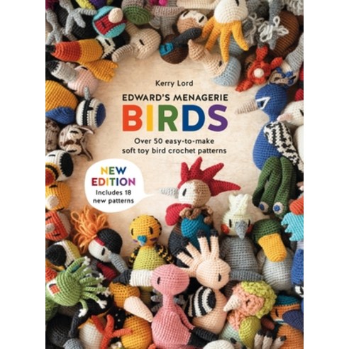 (영문도서) Edward's Menagerie: Birds - New Edition: Over 50 Easy-To-Make Soft Toy Crochet... Paperback, David & Charles, English, 9781446314999