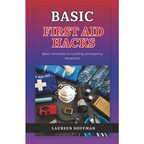 (영문도서) Basic First Aid Hacks: Pocket guide Paperback - 안전/응급처치 | 쿠팡