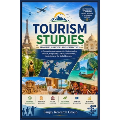 (영문도서)Tourism Studies: A Comprehensive Approach to Understanding Tourism Hospitality ... Paperback, Independently Published, English, 9798182208505