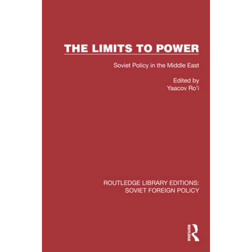 (영문도서)The Limits to Power: Soviet Policy in the Middle East Paperback, Routledge, English, 9781032374000