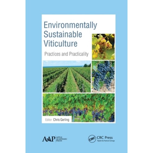 (영문도서)Environmentally Sustainable Viticulture: Practices and Practicality Paperback, Apple Academic Press, English, 9781774633861