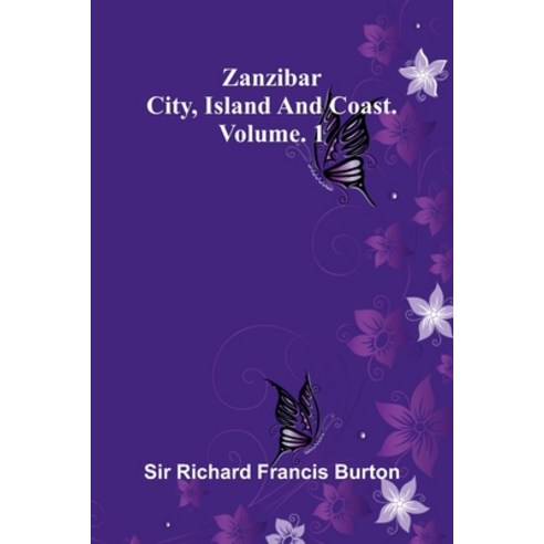 (영문도서)Zanzibar; city island and coast. Vol. 1 Paperback, Alpha Edition, English, 9789374594384