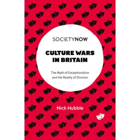 (영문도서)Culture Wars in Britain: The Myth of Exceptionalism and the Reality of Division Paperback, English, 9781805928645