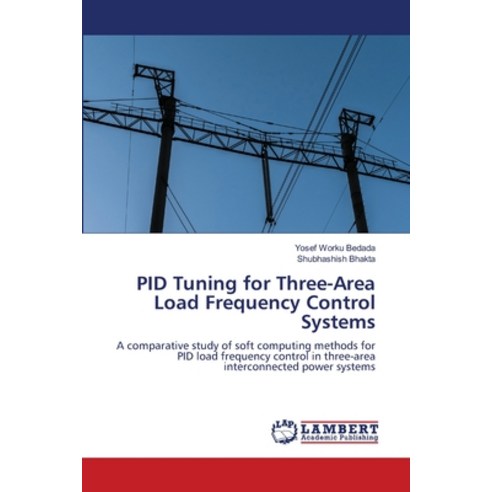 (영문도서)PID Tuning for Three-Area Load Frequency Control Systems Paperback, LAP Lambert Academic Publis..., English, 9786209374395