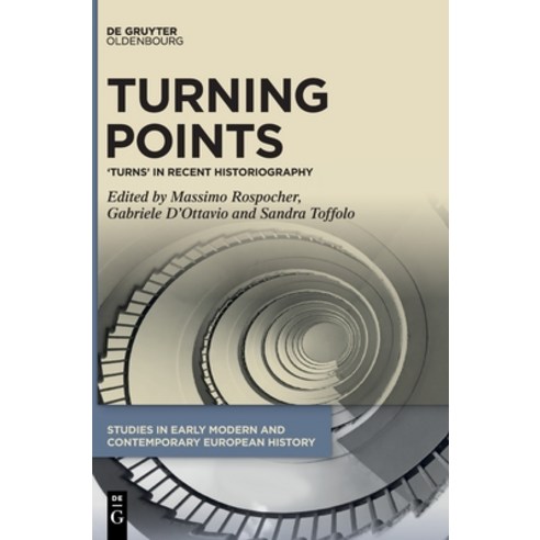 (영문도서)Turning Points: 'Turns' in Recent Historiography Hardcover, de Gruyter Oldenbourg, English, 9783119142823