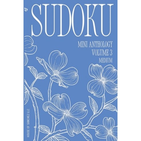 (영문도서)Sudoku Mini Anthology: Volume 3 Paperback, House of Sanchez LLC, English, 9781963693041