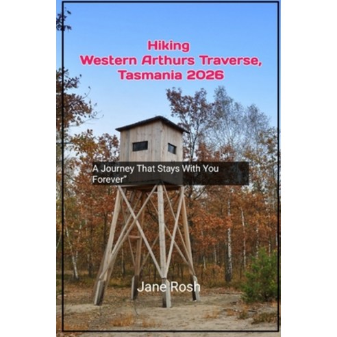 (영문도서)Hiking Western Arthurs Traverse Tasmania 2026: "A Journey That Stays With You F... Paperback, Independently Published, English, 9798242991767 Independently Published, English, 9798242991767