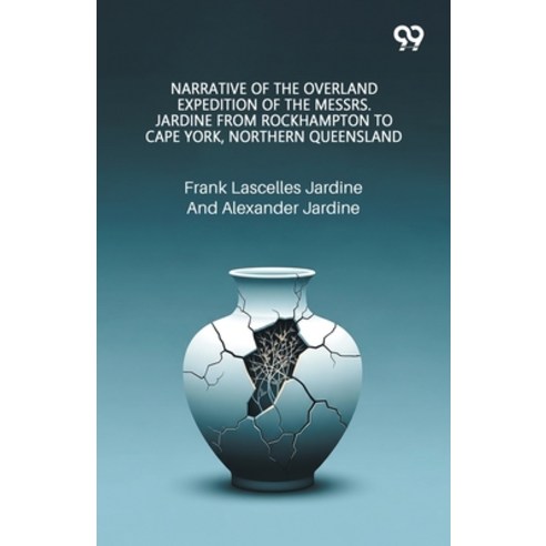(영문도서)Narrative Of The Overland Expedition Of The Messrs. Jardine From Rockhampton To... Paperback, Double 9 Books, English, 9789374835364