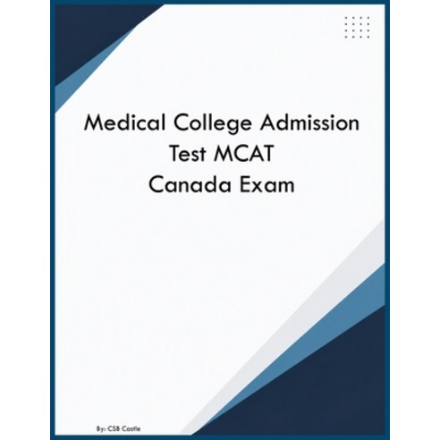 (영문도서)Medical College Admission Test MCAT Canada Exam Paperback, Canada Learning Educational..., English, 9798256211240