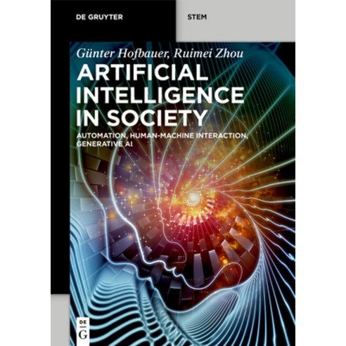 (영문도서)Artificial Intelligence in Society: Automation Human-Machine Interaction Gener... Paperback, de Gruyter, English, 9783112242711