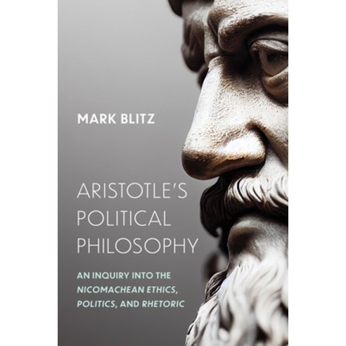 (영문도서)Aristotle's Political Philosophy: An Inquiry Into the Nicomachean Ethics Politi... Hardcover, University of Notre Dame Press, English, 9780268210984 University of Notre Dame Press, English, 9780268210984