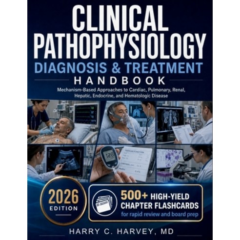 (영문도서)Clinical Pathophysiology Diagnosis & Treatment Handbook: Mechanism-Based Approac... Paperback, Independently Published, English, 9798196091278