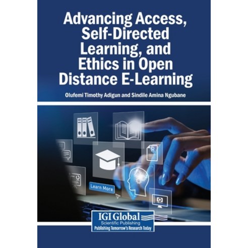 (영문도서)Advancing Access Self-Directed Learning and Ethics in Open Distance E-Learning Paperback, English, 9798260014448