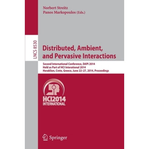 (영문도서)Distributed Ambient and Pervasive Interactions: Second International Conferenc... Paperback, Springer, English, 9783319077871