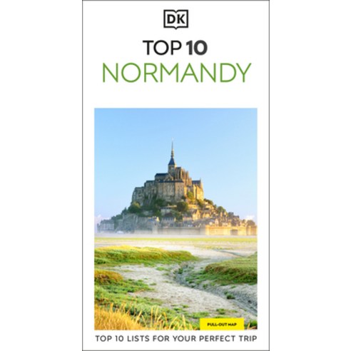 (영문도서)DK Top 10 Normandy: Top 10 Lists for Your Perfect Trip Plus an All-Weather Fold... Paperback, DK Publishing (Dorling Kind..., English, 9780241790373