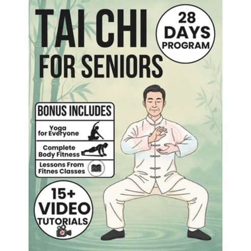 (영문도서)Tai Chi for Seniors: Gentle Low-Impact Fully Illustrated Exercises to Reduce Pa... Paperback, Independently Published, English, 9798274612241