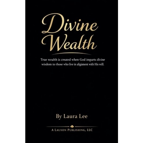 (영문도서)Divine Wealth Paperback, Lauxon Publishing, English, 9798233616501