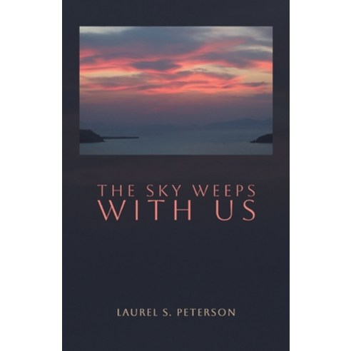 (영문도서)The Sky Weeps with Us Paperback, Finishing Line Press, English, 9798899903311