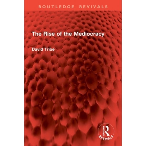 (영문도서)The Rise of the Mediocracy Paperback, Routledge, English, 9781032890142