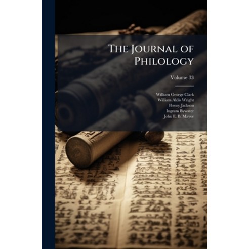 (영문도서)The Journal of Philology; Volume 33 Paperback, Nabu Press, English, 9781176759503