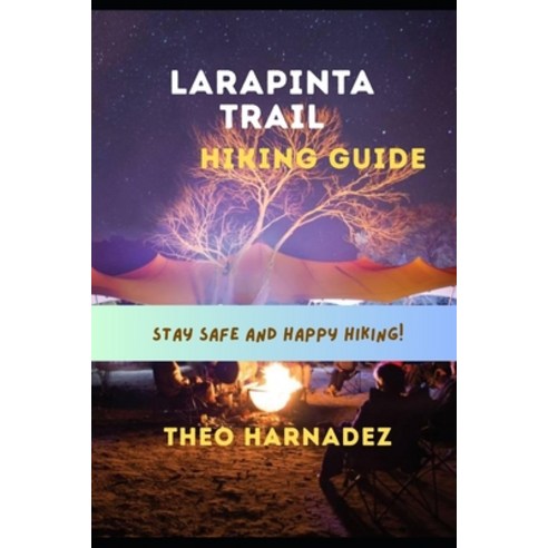 (영문도서)Larapinta Trail Hiking Guide Paperback, Independently Published, English, 9798195649777