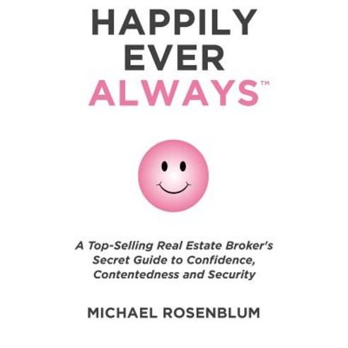 (영문도서)Happily Ever Always: A Guide to Personal Transformation Security Confidence a... Paperback, Tradecraft Books, English, 9780998169392