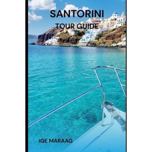 (영문도서)Santorini Tour Guide Paperback, Independently Published, English, 9798180029270