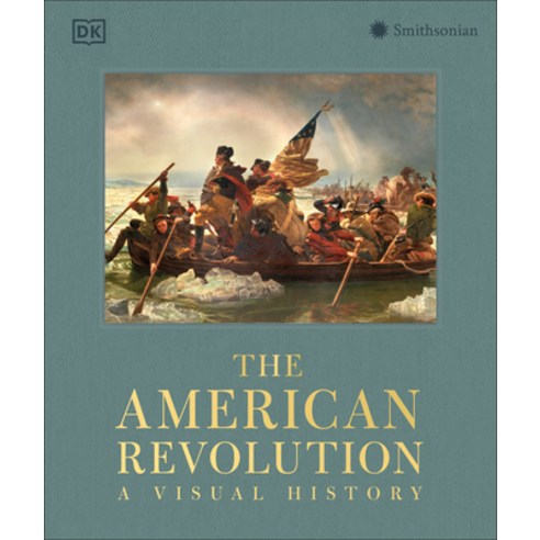(영문도서)The American Revolution Hardcover, DK Publishing (Dorling Kind..., English, 9780241805749