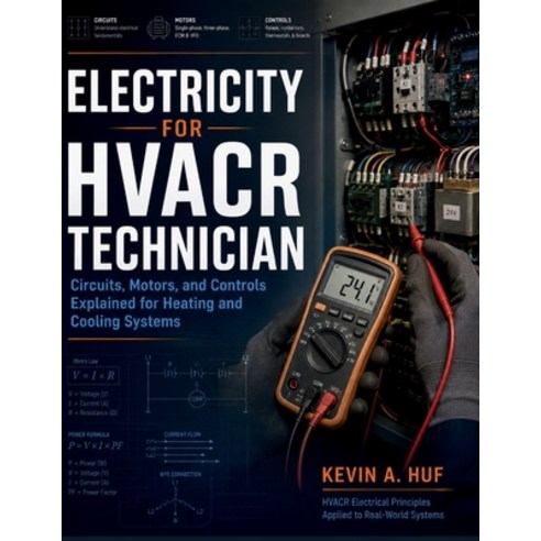 (영문도서)Electricity for Hvacr Technician: Circuits Motors and Controls Explained for H... Paperback, Independently Published, English, 9798189144783