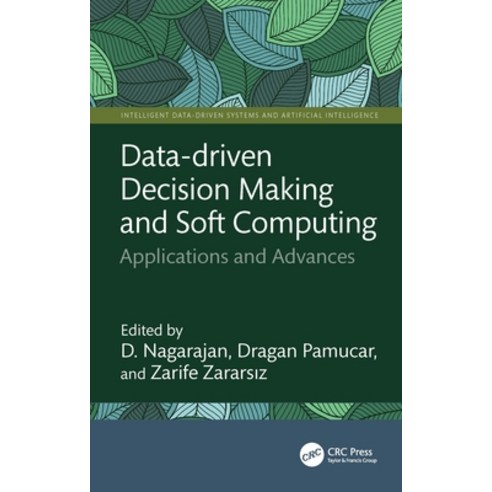 (영문도서)Data-Driven Decision Making and Soft Computing: Applications and Advances Hardcover, CRC Press, English, 9781041062974