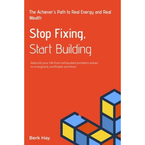 (영문도서)Stop Fixing Start Building Paperback, Independently Published, English, 9798243942393