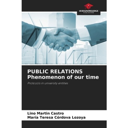 (영문도서)PUBLIC RELATIONS Phenomenon of our time Paperback, Our Knowledge Publishing, English, 9786209596438