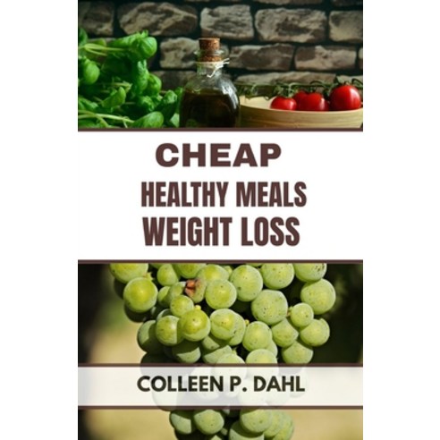 (영문도서)Cheap & Healthy Meals for Weight Loss Paperback, Independently Published, English, 9798271442865