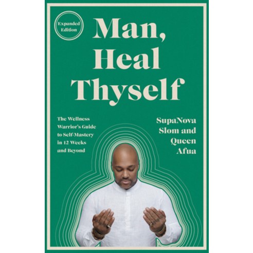 (영문도서)Man Heal Thyself: The Wellness Warrior's Guide to Self-Mastery in 12 Weeks and... Paperback, One World, English, 9780593734254