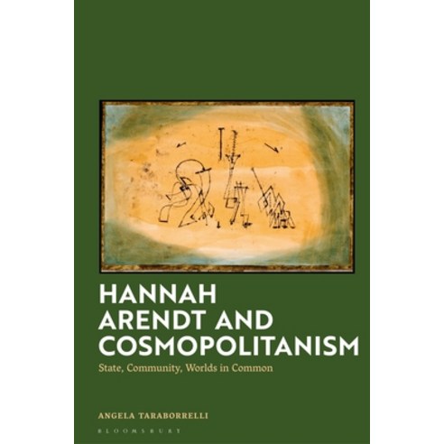 (영문도서)Hannah Arendt and Cosmopolitanism: State Community Worlds in Common Paperback, Bloomsbury Academic, English, 9781350422797