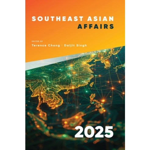 (영문도서)Southeast Asian Affairs 2025 Hardcover, Iseas - Yusof Ishak Institute, English, 9789815306644