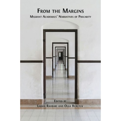 (영문도서)From the Margins: Migrant Academics' Narratives of Precarity Paperback, Open Book Publishers, English, 9781805117865