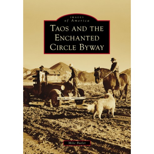 (영문도서)Taos and the Enchanted Circle Byway Paperback, Arcadia Publishing (SC), English, 9781467162791