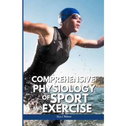 (영문도서)Comprehensive Physiology of Sport and Exercise: Scientific Principles Behind Ath... Paperback, Independently Published, English, 9798269394305