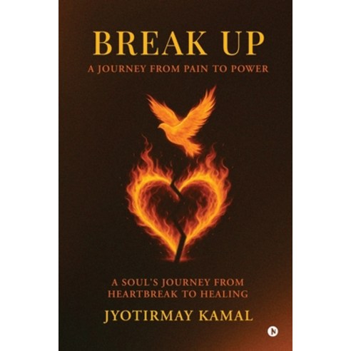 (영문도서)Break Up: A Journey from Pain to Power Paperback, Notion Press, English, 9798902318187