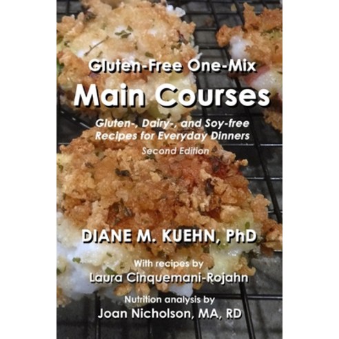 (영문도서)Gluten-Free One-Mix Main Courses: Gluten- Dairy- and Soy-free Recipes for Ever... Paperback, Bad Cat Baking Company LLC, English, 9781735527550