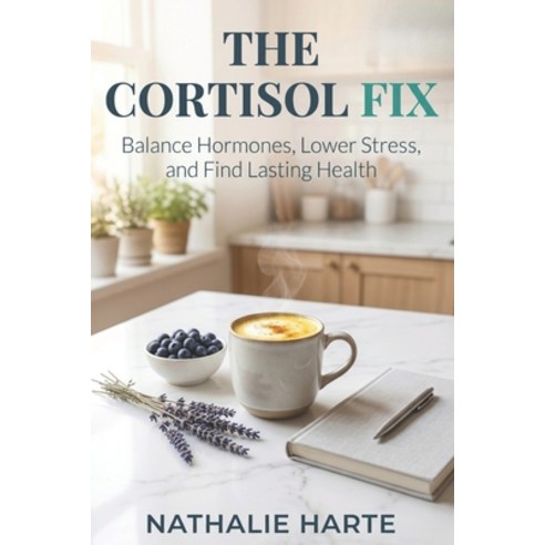 (영문도서)The Cortisol Fix Paperback, Independently Published, English, 9798259068704
